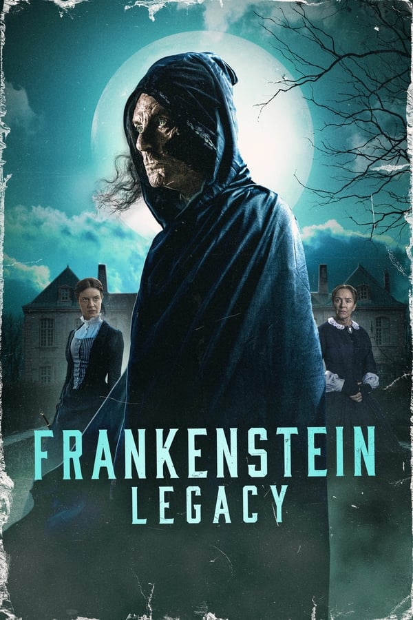 مشاهدة فيلم Frankenstein Legacy 2024 مترجم ايجي بست